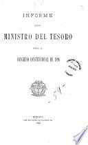 Informe que el Ministro del Tesoro de Colombia dirige al Congreso Constitucional de ...