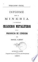 Informe sobre la minería y los principales criaderos metaliferos de la provincia de Córdoba