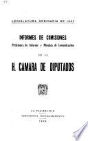 Informes de comisiones de la H. Cámara de Diputados