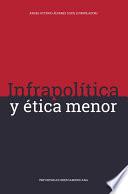 Infrapolítica y ética menor