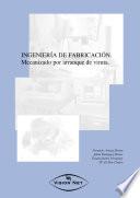 Ingeniería de fabricación. Mecanizado por arranque de viruta.