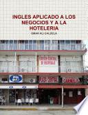 INGLES APLICADO A LOS NEGOCIOS Y A LA HOTELERIA