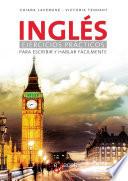 Inglés: Ejercicios prácticos para escribir y hablar fácilmente
