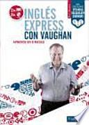 Inglés Express Con Vaughan - Avanzado