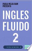 Inglés Fluido 2