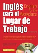 Ingles Para El Lugar de Trabajo with 2 Audio CDs: English for the Workplace with Audio CDs