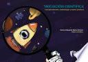 Iniciación científica: Conceptualización, metodologías y buenas prácticas