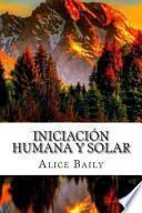Iniciacion Humana y Solar