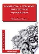 Inmigración y mediación intercultural. Aspectos jurídicos