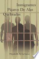 Inmigrantes Pájaros De Alas Quebradas