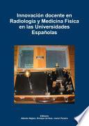 Innovación docente en Radiología y Medicina Física en las Universidades Españolas