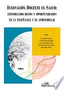 Innovación docente en salud: explorando retos y oportunidades en la enseñanza y el aprendizaje