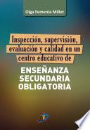 Inspección, supervisión, evaluación y calidad de un centro educativo de Enseñanza Secundaria Obligatoria