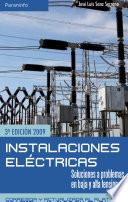 Instalaciones eléctricas. Soluciones a problemas en baja y alta tension