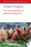Instant Insights: Pre- and probiotics in poultry production