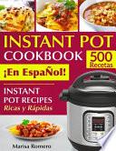 INSTANT POT COOKBOOK ¡En EspaÑol!