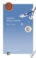 Instantes de luz y valentía