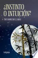 ¿Instinto o intuición?