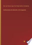 Instituciones de derecho civil aragonés