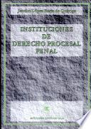 Instituciones de derecho procesal penal