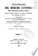 Instituciones del derecho canónico: (1849. [IV], 480 p.)