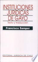 Instituciones jurídicas de Gayo: Texto y traducción