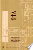 Instituciones y centros de investigación y desarrollo. Plan nacional de I+D