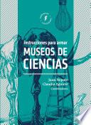 Instrucciones para armar museos de ciencias