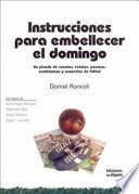 Instrucciones para embellecer el domingo