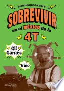 Instrucciones para sobrevivir en el México de la 4T