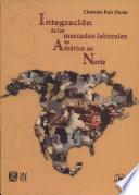 Integración de los mercados laborales en América del Norte