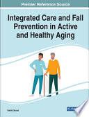 Integrated Care and Fall Prevention in Active and Healthy Aging