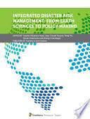 Integrated Disaster Risk Management: From Earth Sciences to Policy Making