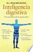Inteligencia digestiva / Digestive intelligence