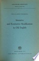 Intensive and Restrictive Modification in Old English