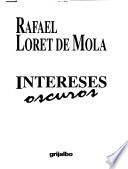 Intereses oscuros