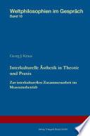 Interkulturelle Ästhetik in Theorie und Praxis