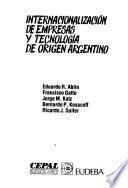 Internacionalización de empresas y tecnología de origen argentino