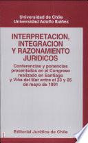 Interpretación, integración y razonamiento jurídicos