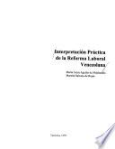 Interpretación práctica de la reforma laboral venezolana