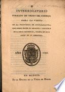 Interrogatorio formado de Orden del Consejo, para la visita de la Provincia de Extremadura, que deben hacer el Regente y Ministros de la Real Audiencia, creada en ella antes de su apertura