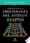 Introducción a la arqueología del Antiguo Egipto