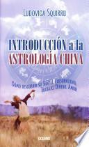 Introduccion a La Astrologia China/ Introduction to Chinese Astrology