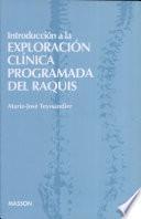 Introducción a la Exploración Clínica Programada Del Raquis