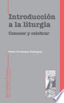 Introducción a la liturgia. Conocer y celebrar