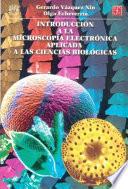 Introducción a la Microscopía Electrónica Aplicada a Las Ciencias Biológicas