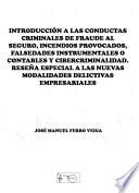 Introducción a las conductas criminales de fraude al seguro, incendios provocados, falsedades instrumentales o contables y cibercriminalidad