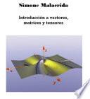 Introducción a vectores, matrices y tensores