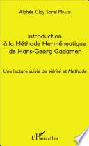 Introduction à la méthode herméneutique de Hans-Georg Gadamer