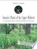 Invasive Plants of the Upper Midwest